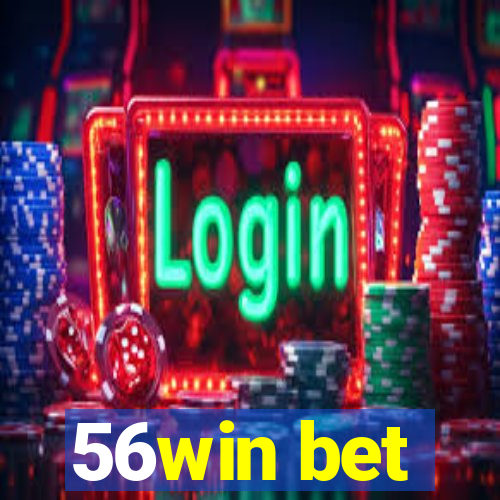 56win bet